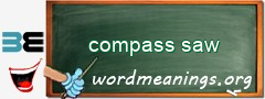 WordMeaning blackboard for compass saw